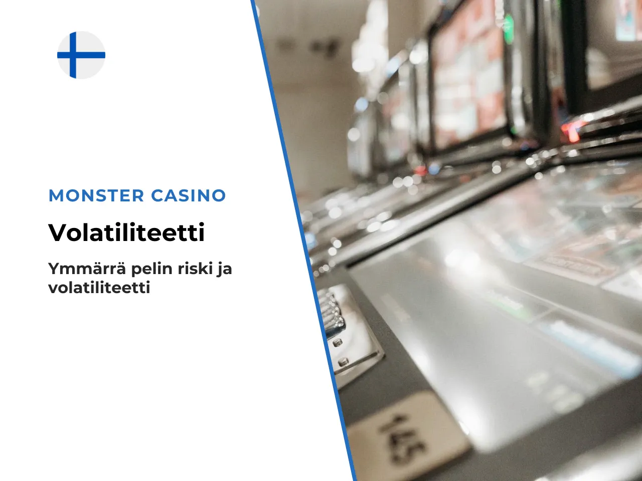 12 Volatiliteetti ja pelin riskitaso käytännössä