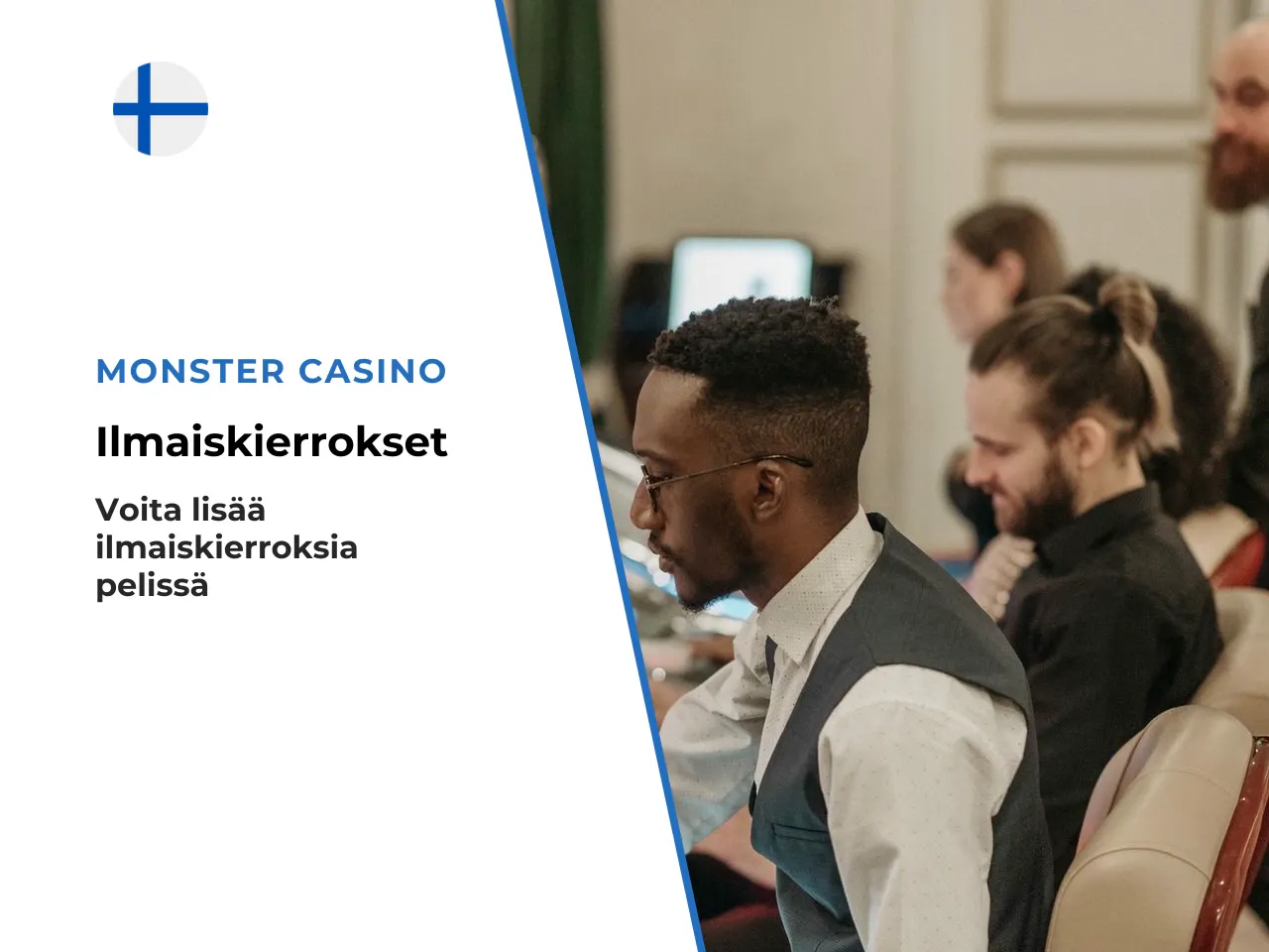 Ilmaiskierrokset ja niiden ehdot. Merkittävin piirre